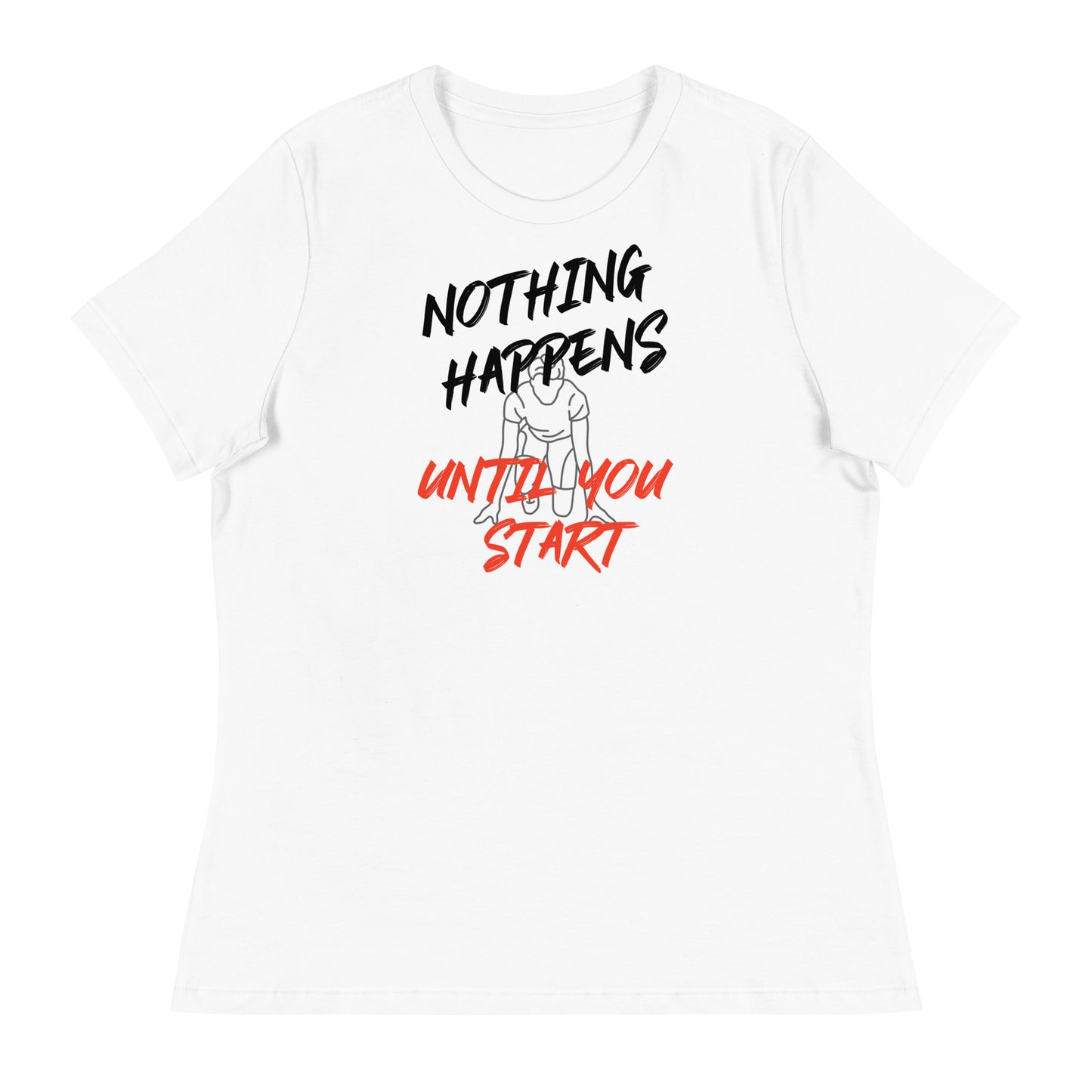 Nothing Happen's Women's T-shirt